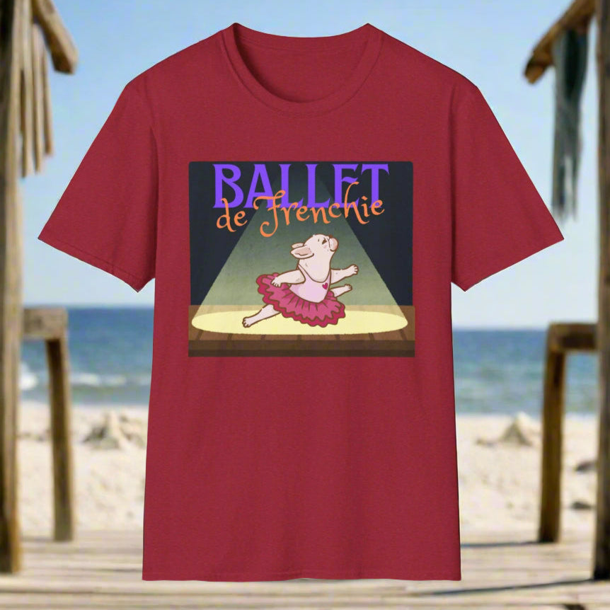 Frenchie Ballet T-Shirt - Cute Dance Humor Tee - Ballet Lover Apparel - Funny French Bulldog Tee