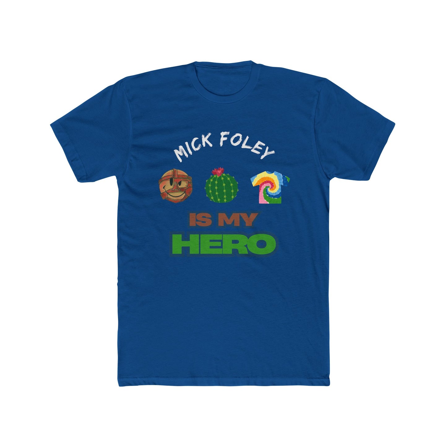 Mick Foley Is My Hero Tee β Tribute to Mankind, Cactus Jack & Dude Love