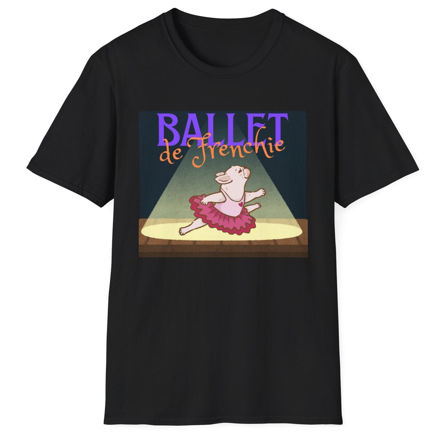 Frenchie Ballet T-Shirt - Cute Dance Humor Tee - Ballet Lover Apparel - Funny French Bulldog Tee