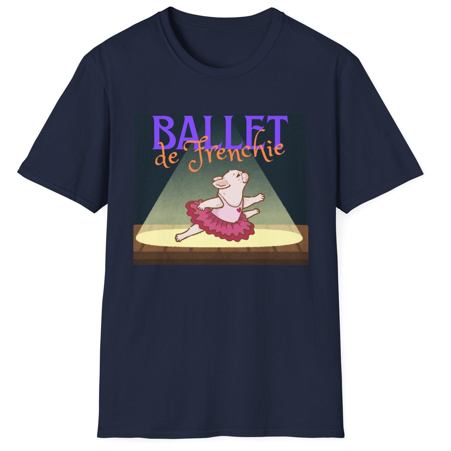 Frenchie Ballet T-Shirt - Cute Dance Humor Tee - Ballet Lover Apparel - Funny French Bulldog Tee