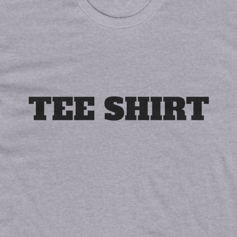 "TEE SHIRT" Funny Minimalist T-Shirt β Ironic Tee for The Sarcastic and Those That Like to State the Obvious
