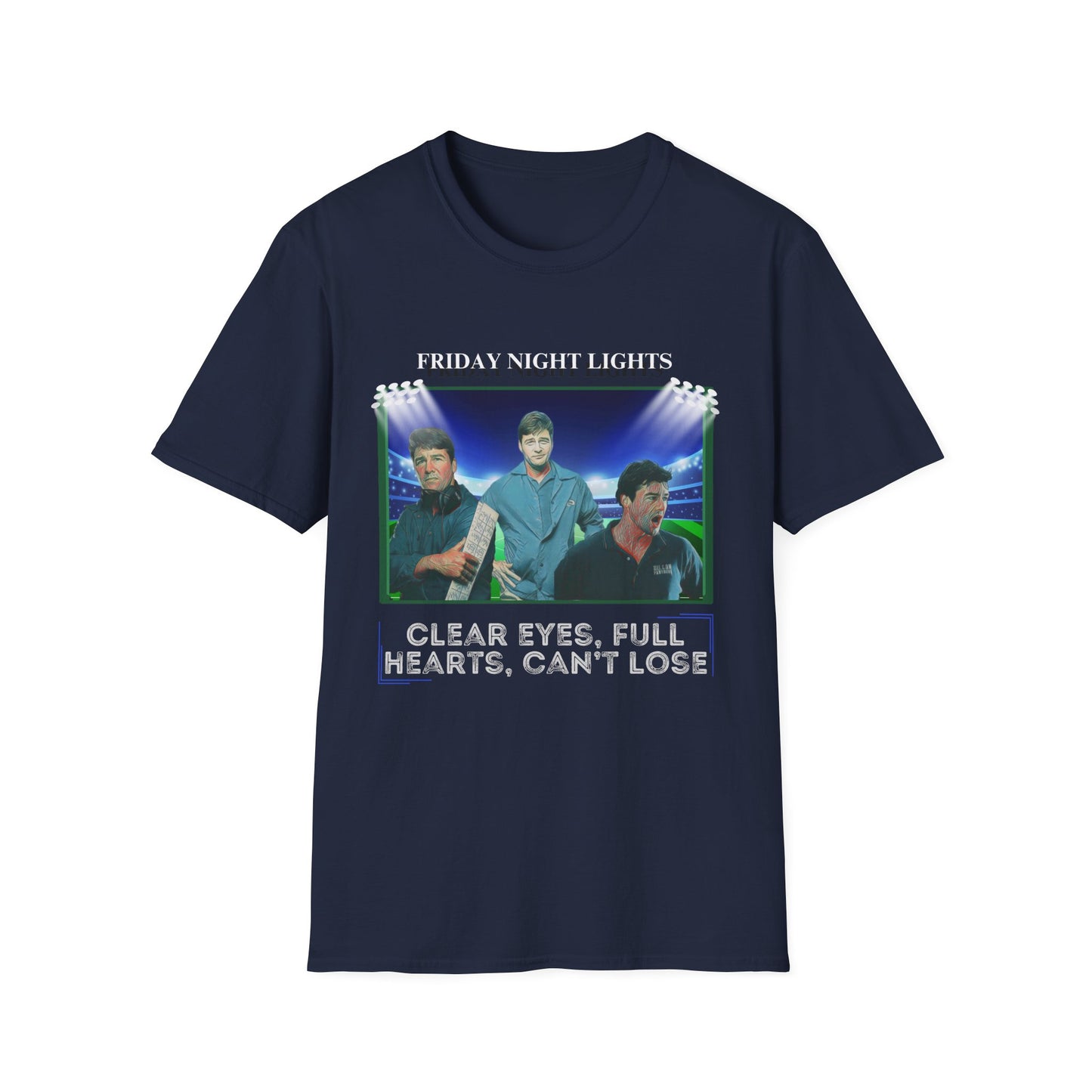 Friday Night Lights Design - "Clear Eyes, Full Hearts, Can't Lose" T-Shirt - Coach Eric Taylor Collage