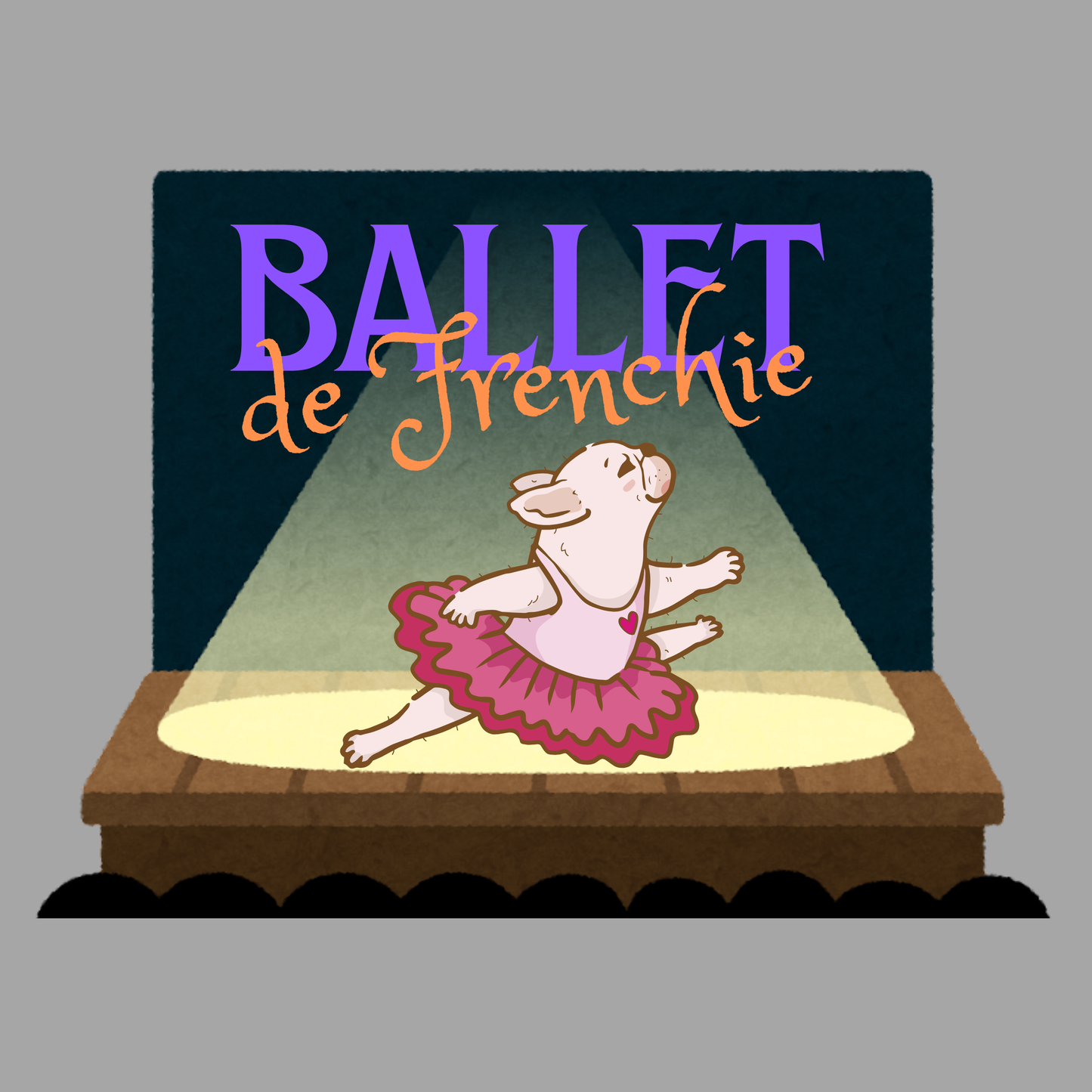 Frenchie Ballet T-Shirt - Cute Dance Humor Tee - Ballet Lover Apparel - Funny French Bulldog Tee