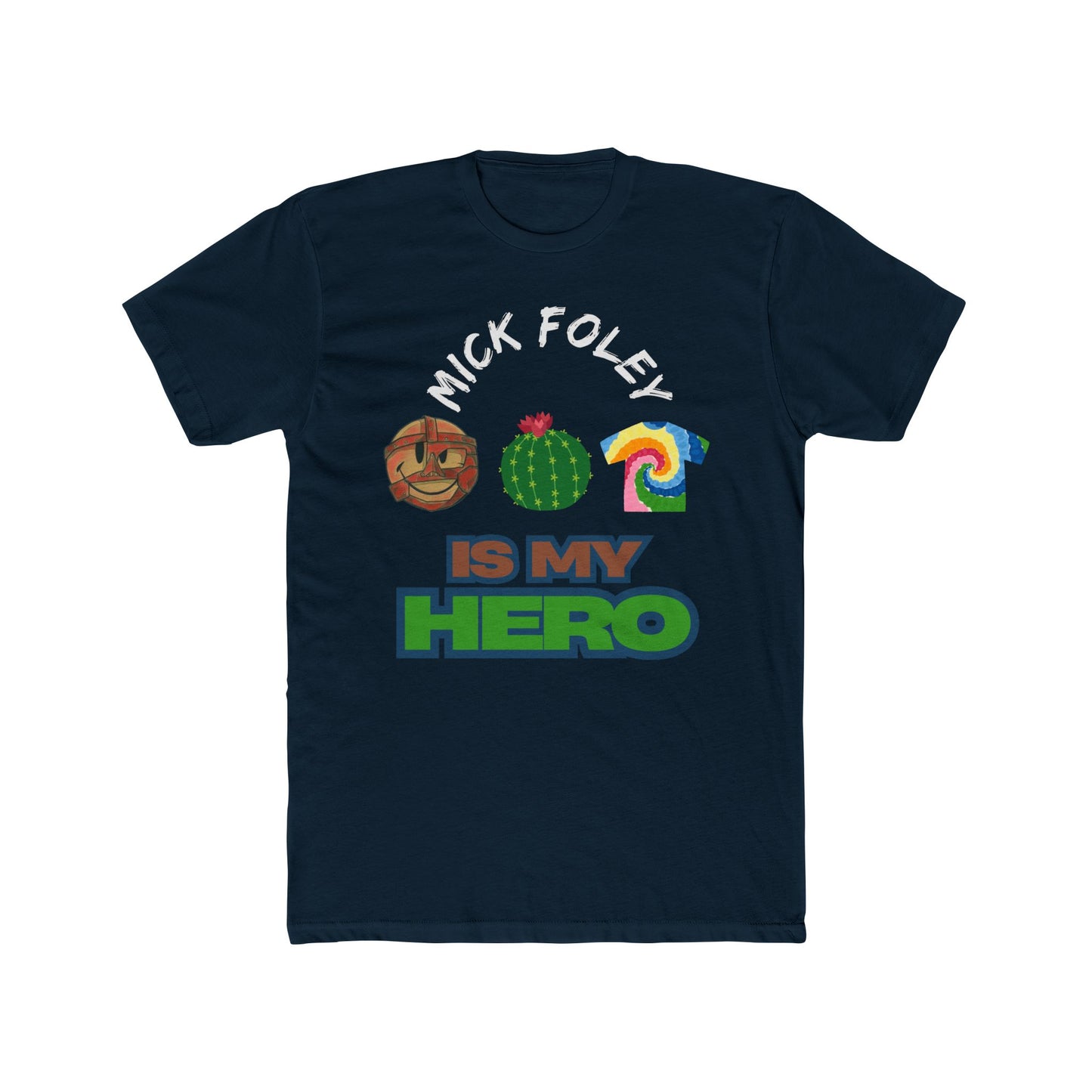 The Faces of Foley, The Hero We Need T-Shirt