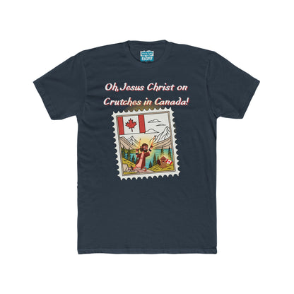 Funny "Oh, Jesus Christ on Crutches in Canada!" Tee | Chaotic Humor Graphic T-Shirt
