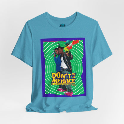 Don’t Be a Menace Tee – 90s Cult Comedy Movie Tribute Shirt