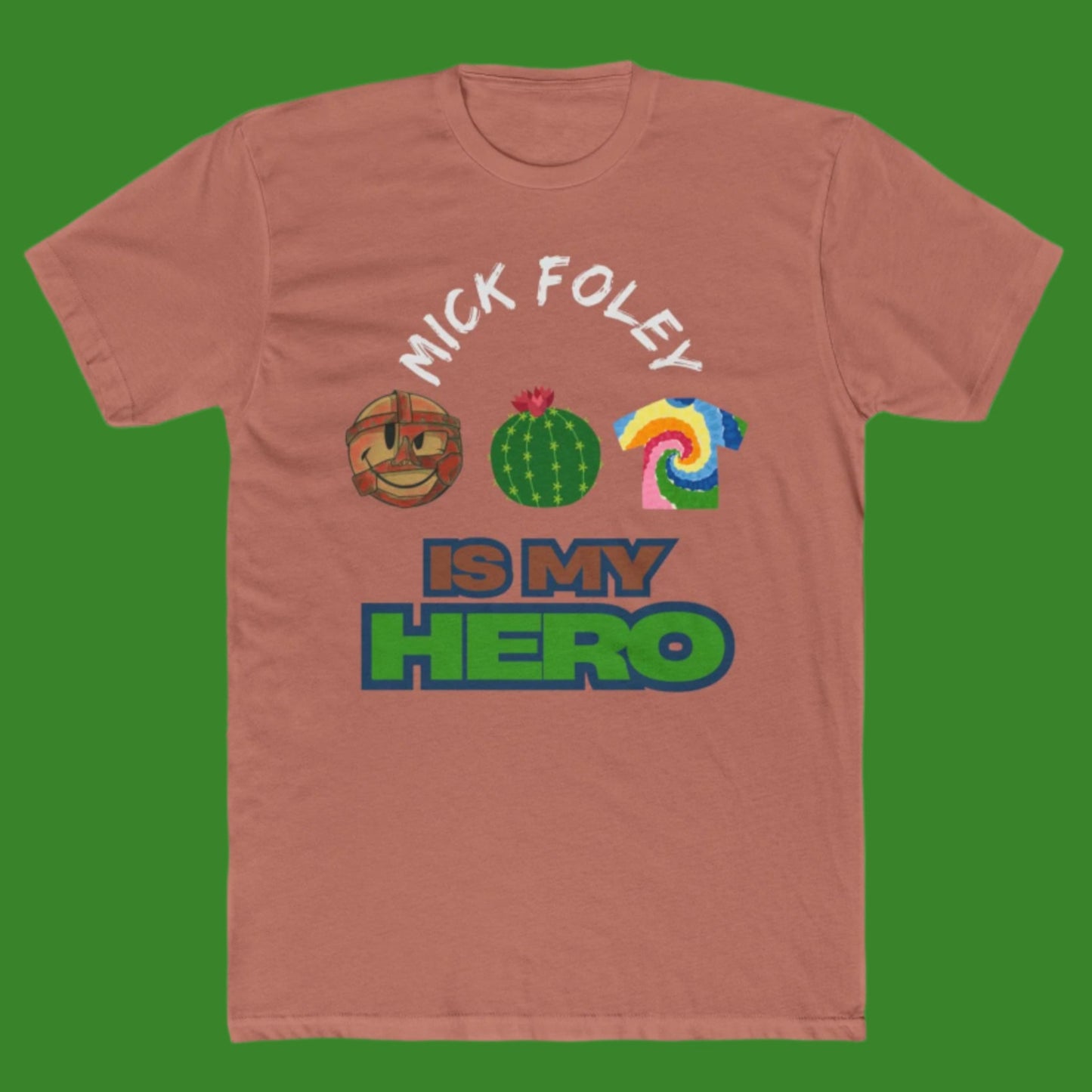 The Faces of Foley, The Hero We Need T-Shirt