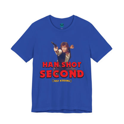 He Shot Second: Just Kidding Nerd Tee | Funny Space Cowboy Fantasy Fandom T-Shirt