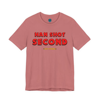 Han Shot Second: Just Kidding Tee – Star Wars Fandom Chaos Edition
