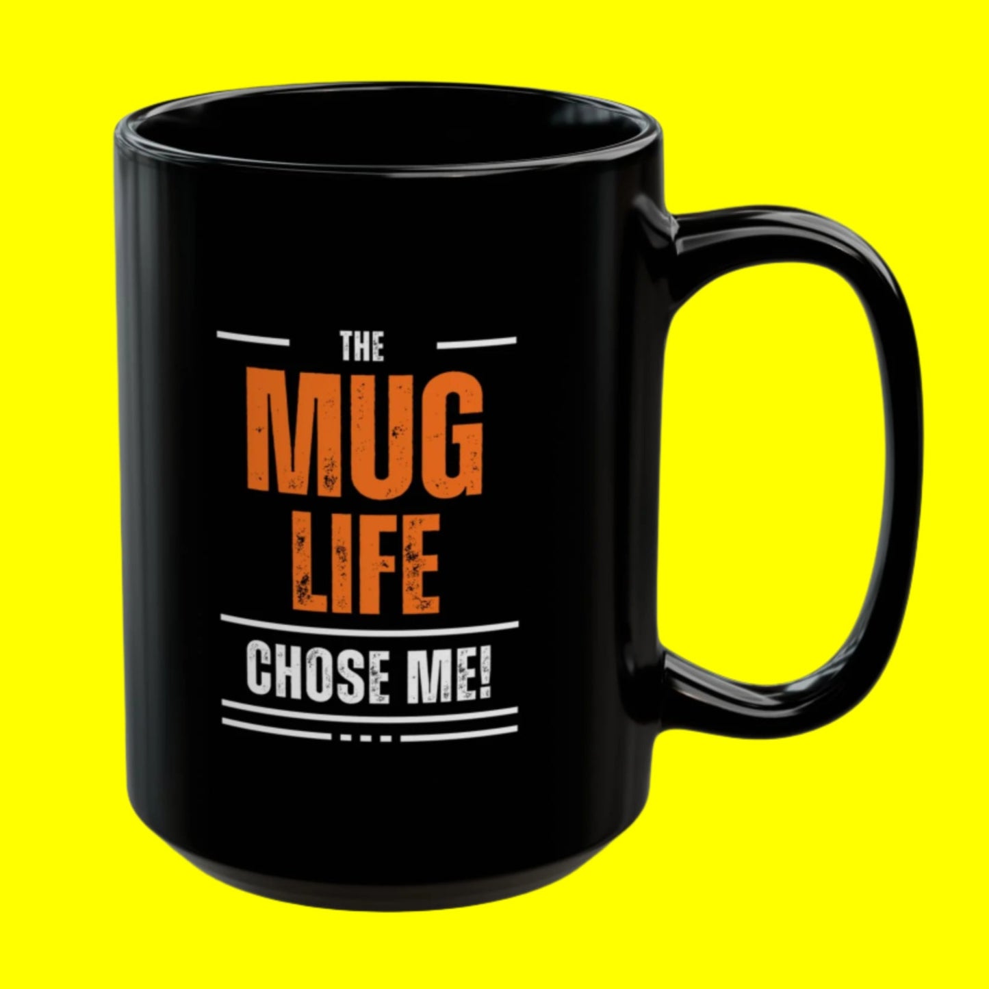 "The Mug Life Chose Me" Mug - In Black