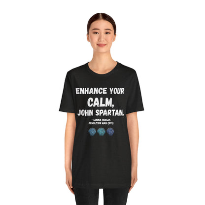 “Enhance Your Calm” Tee – Demolition Man (1993) Tribute Shirt