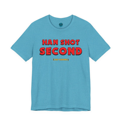 Han Shot Second: Just Kidding Tee – Star Wars Fandom Chaos Edition
