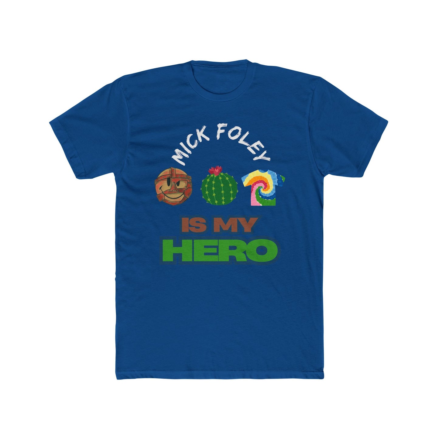 The Faces of Foley, The Hero We Need T-Shirt