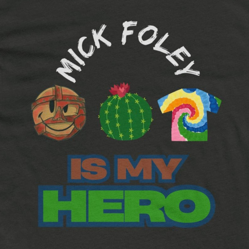 The Faces of Foley, The Hero We Need T-Shirt