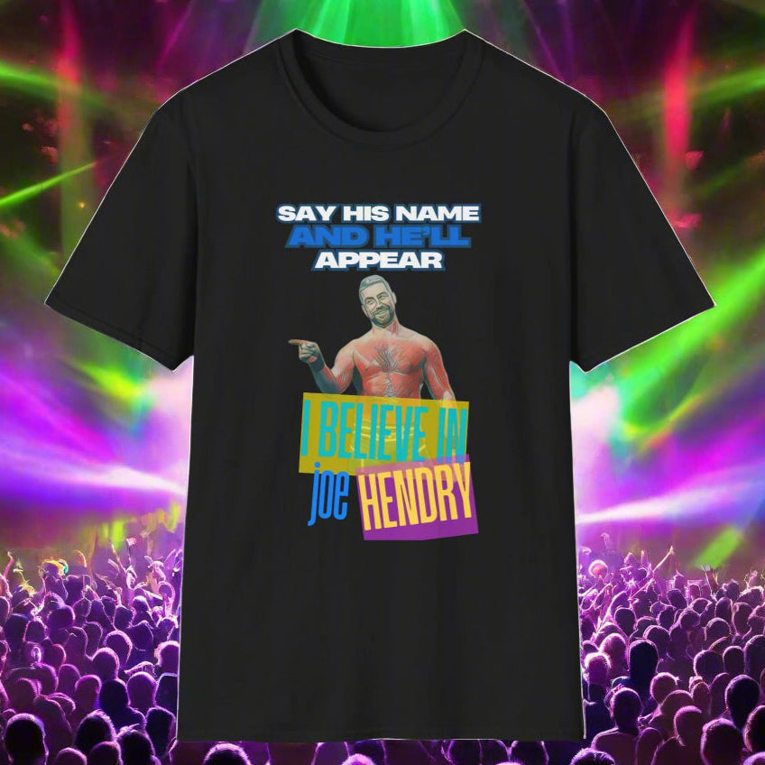 Joe Hendry Pro Wrestling T-Shirt - "I Believe in Joe Hendry" Lyrics & Iconic Hendry Pose Design