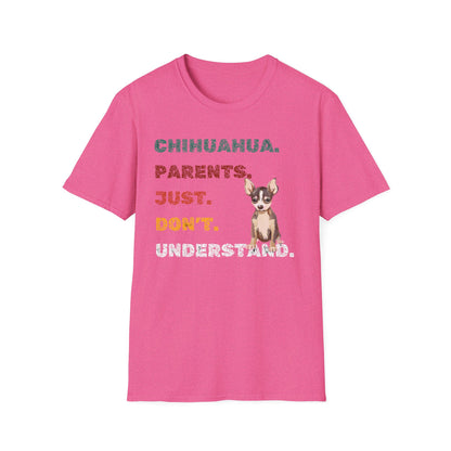 Chihuahua Parents Just Don’t Understand Tee – Funny Dog Lover Shirt