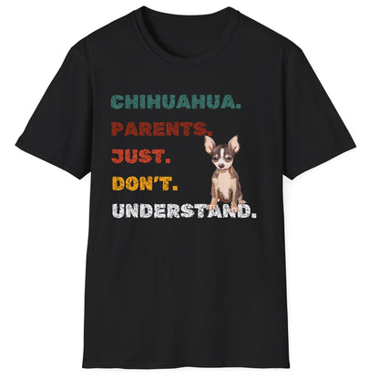 Chihuahua Parents Just Don’t Understand Tee – Funny Dog Lover Shirt
