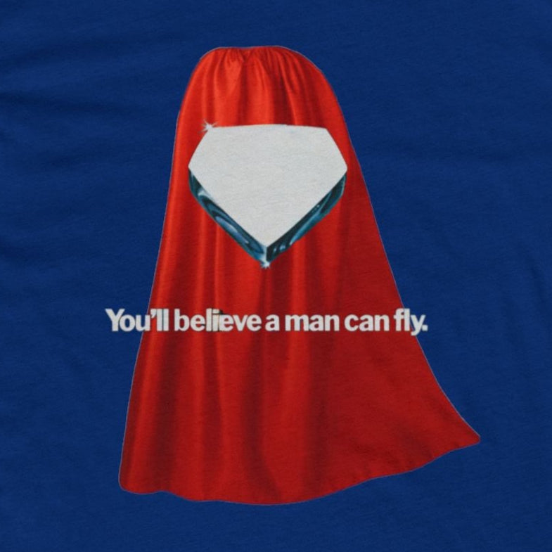 You'll Believe a Man Can Fly T-Shirt