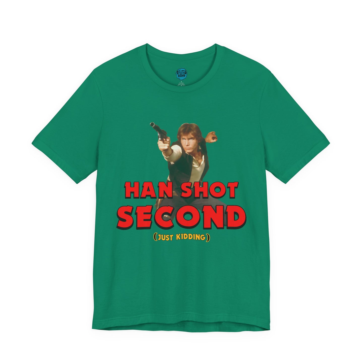 He Shot Second: Just Kidding Nerd Tee | Funny Space Cowboy Fantasy Fandom T-Shirt