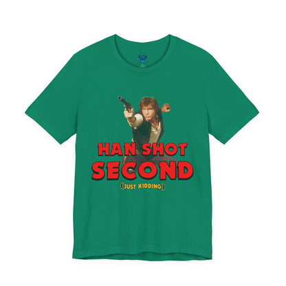 He Shot Second: Just Kidding Nerd Tee | Funny Space Cowboy Fantasy Fandom T-Shirt