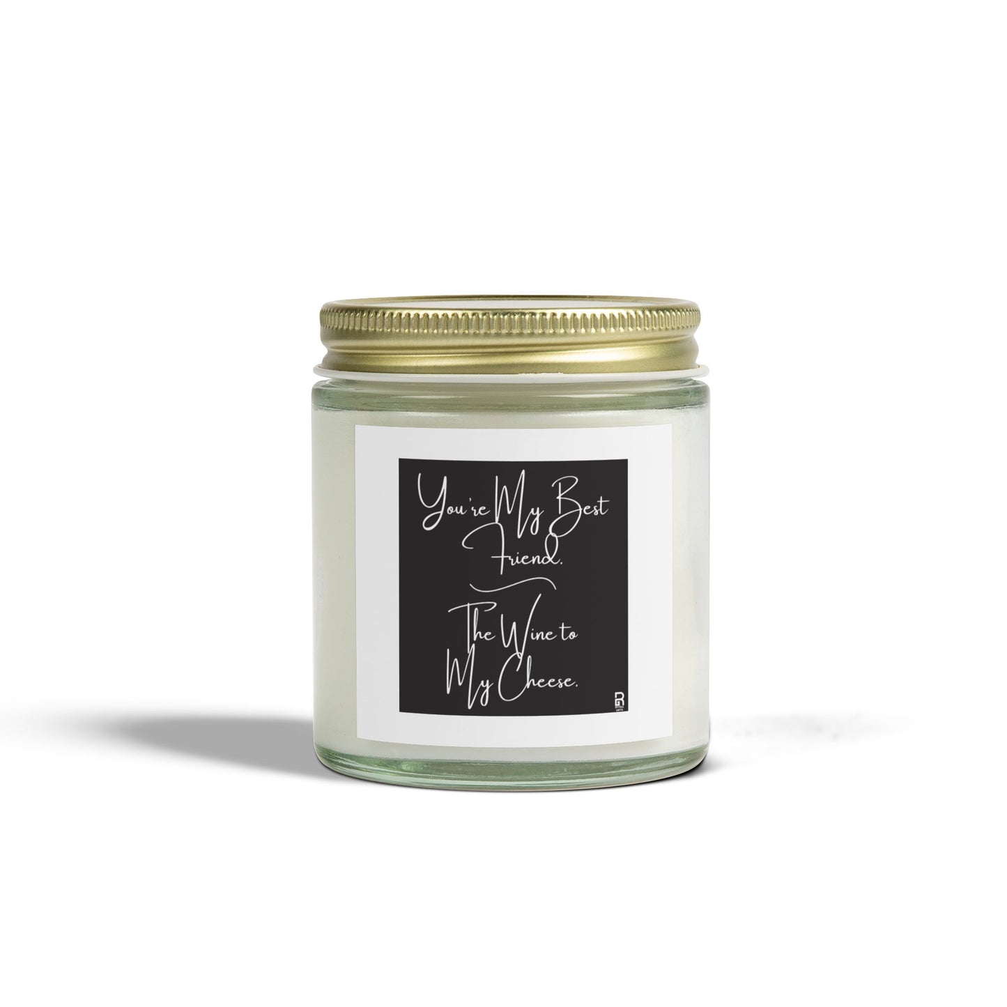 Friendship Scented Candle - Coconut Apricot Wax (4oz, 9oz) | 'You're My Best Friend, The Wine to My Cheese'