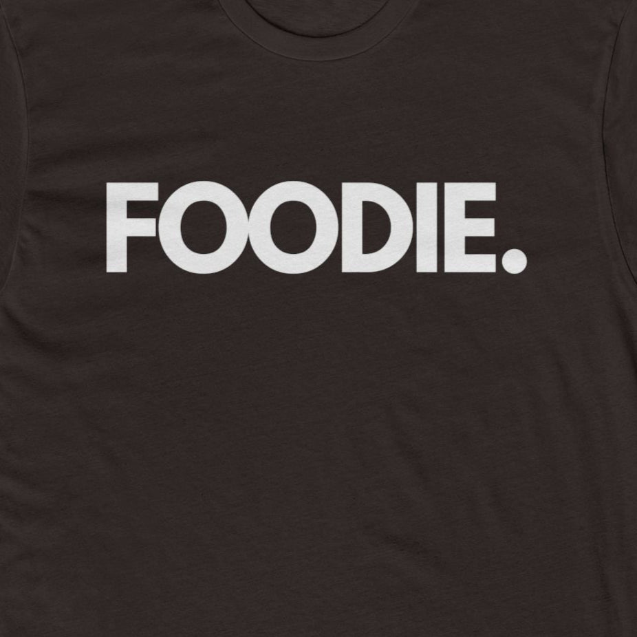 Foodie Unisex T-Shirt, For Food Lovers and Adventurers, Thoughtful and Fun Gift