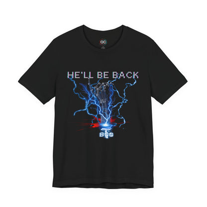 T-800 “He’ll Be Back” Edition Tee – Cybernetic Terminator Tribute T-Shirt