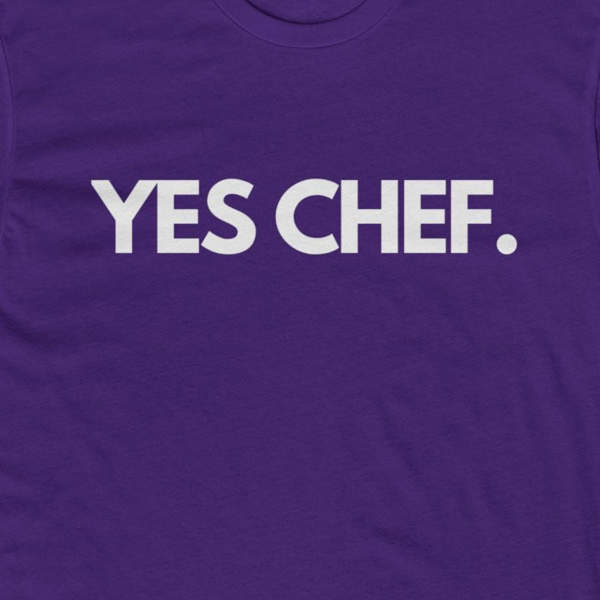 Yes Chef. Unisex T-Shirt, For Food Lovers and Adventurers, Cooking Fans, Thoughtful and Fun Gift