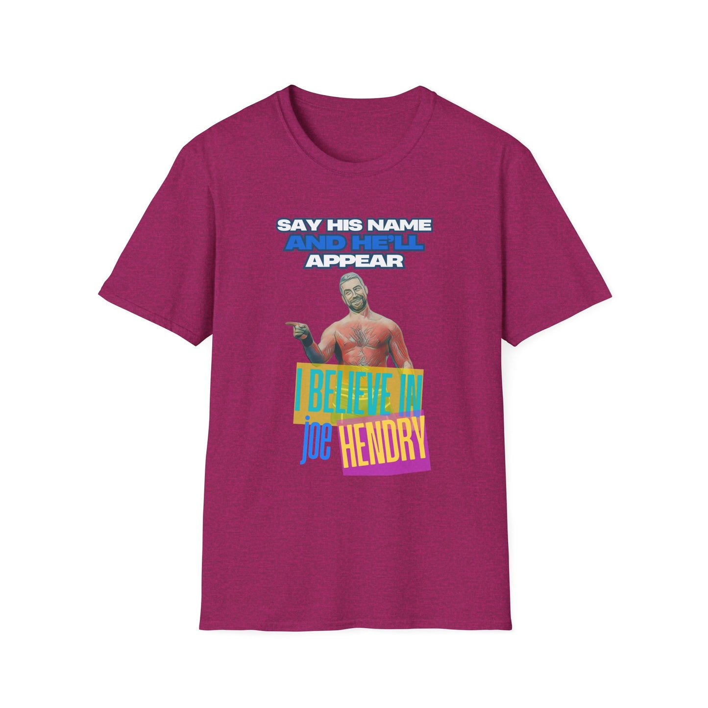 Joe Hendry Pro Wrestling T-Shirt - "I Believe in Joe Hendry" Lyrics & Iconic Hendry Pose Design