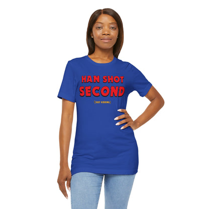 Han Shot Second: Just Kidding Tee – Star Wars Fandom Chaos Edition