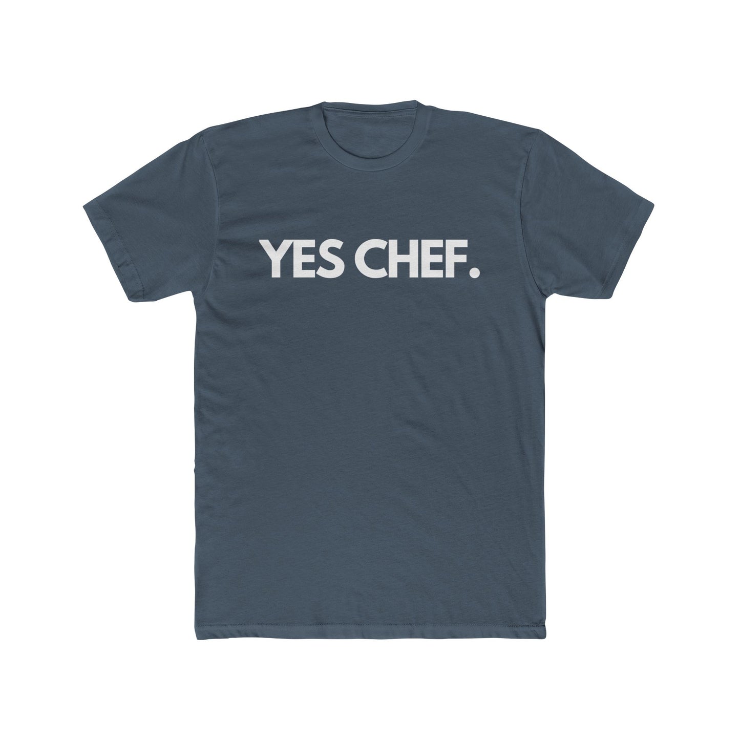 Yes Chef. Unisex T-Shirt, For Food Lovers and Adventurers, Cooking Fans, Thoughtful and Fun Gift