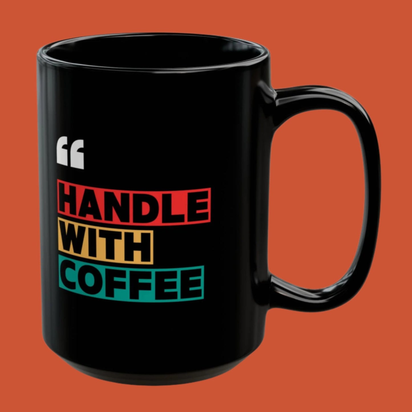 Be Safe, "Handle With Coffee" Mug - In Black