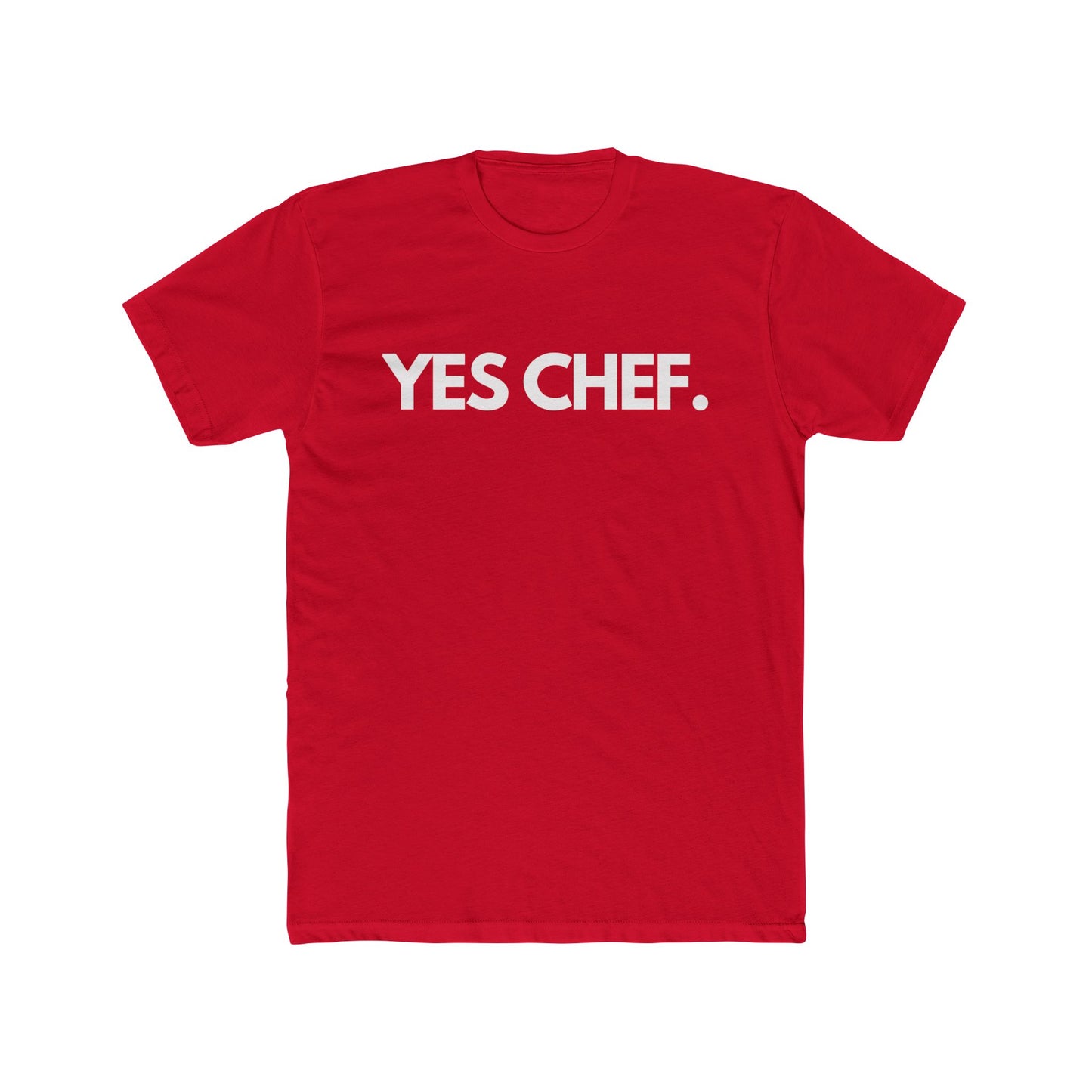 Yes Chef. Unisex T-Shirt, For Food Lovers and Adventurers, Cooking Fans, Thoughtful and Fun Gift