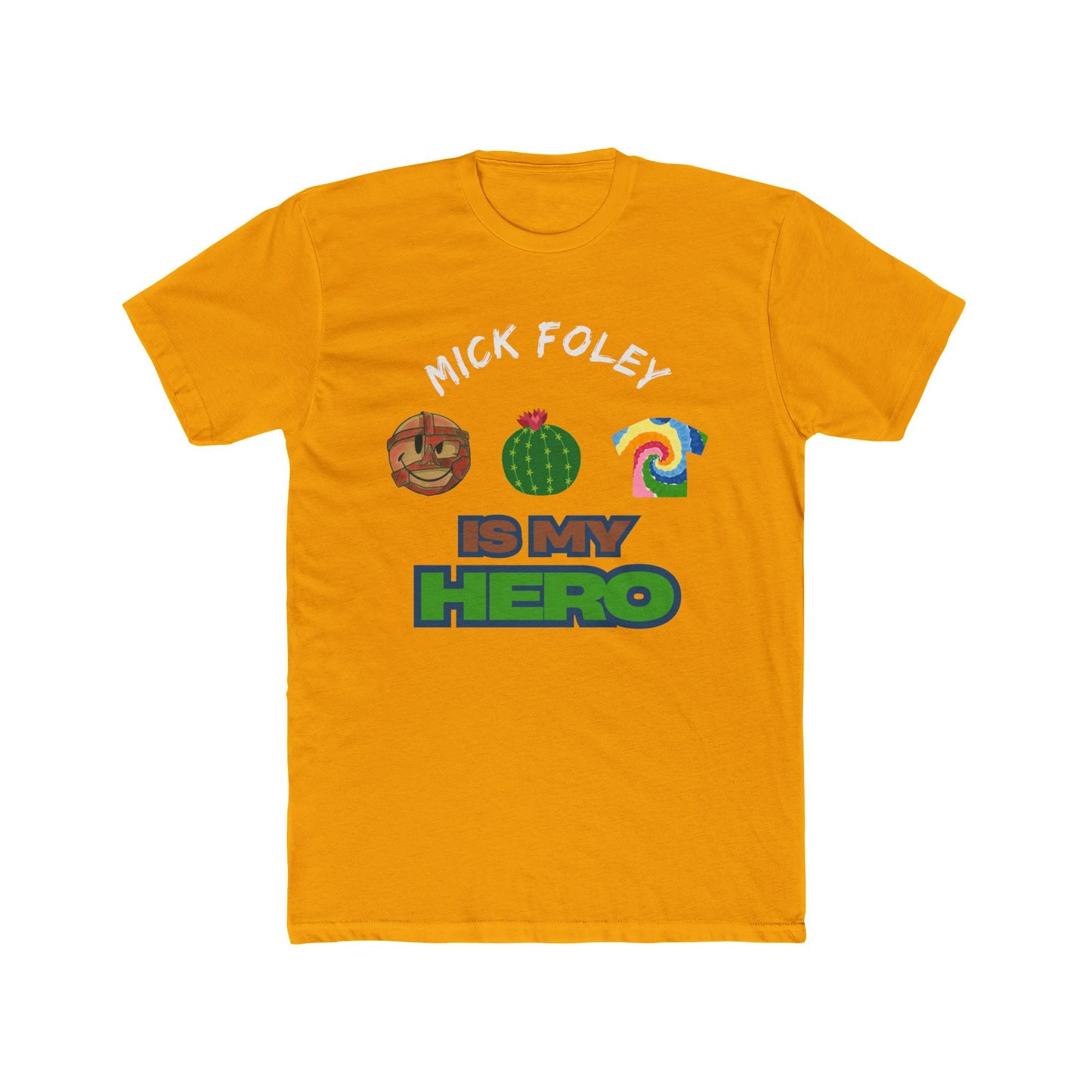 Mick Foley Is My Hero Tee – Tribute to Mankind, Cactus Jack & Dude Love