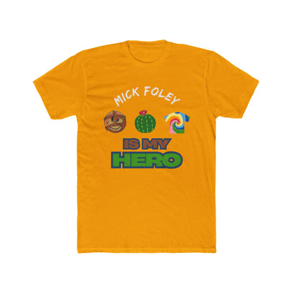 Mick Foley Is My Hero Tee – Tribute to Mankind, Cactus Jack & Dude Love