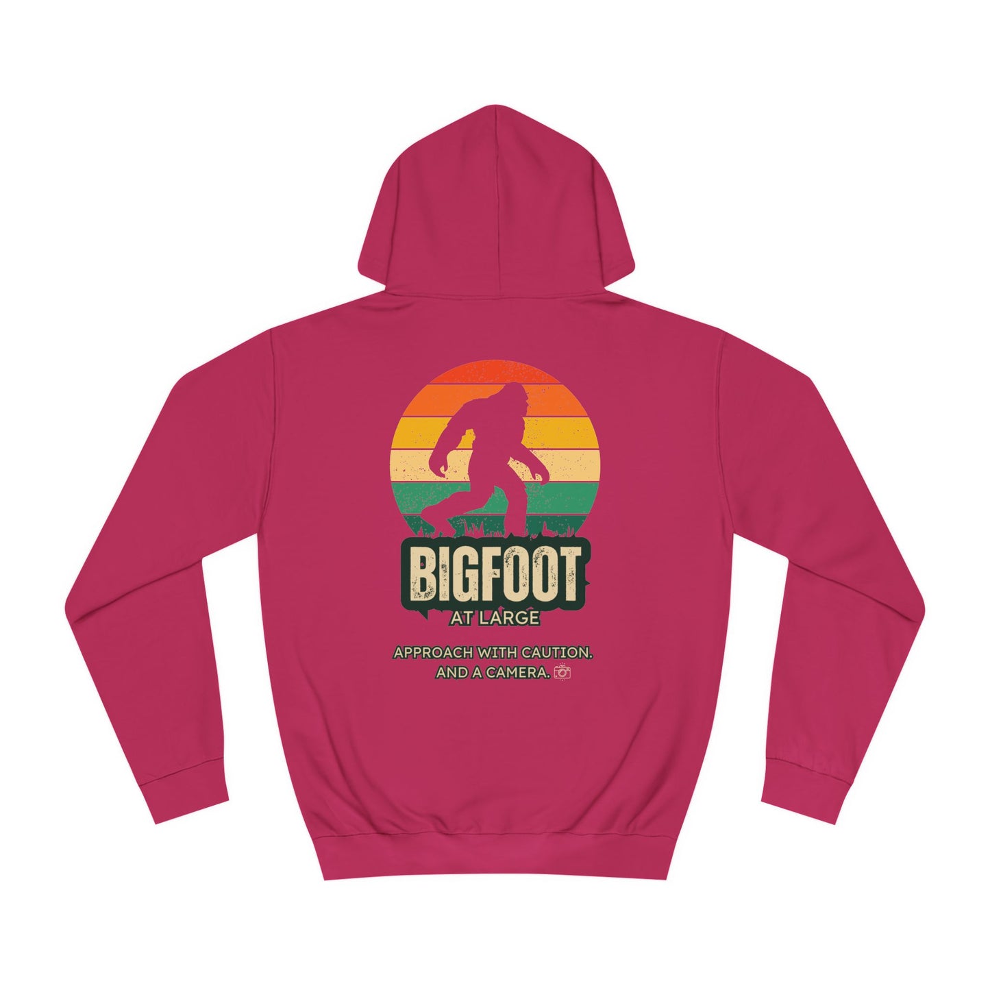 Bigfoot Sighted, Bring Cameras - A Double Sided Hoodie