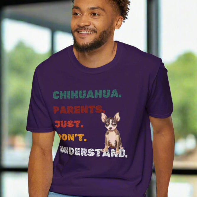 Chihuahua Parents Just Don't Understand Unisex Softstyle T-Shirt, Dog Lover Tee, Funny Animal Shirt, Casual Vibe Top, Pet Owner Gift