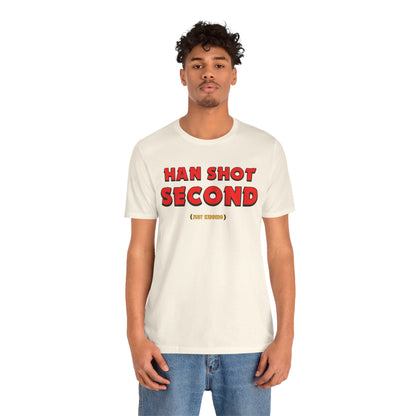 Han Shot Second: Just Kidding Tee – Star Wars Fandom Chaos Edition