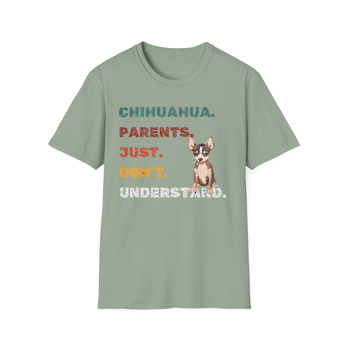 Chihuahua Parents Just Don't Understand Unisex Softstyle T-Shirt, Dog Lover Tee, Funny Animal Shirt, Casual Vibe Top, Pet Owner Gift