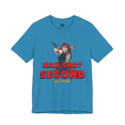 He Shot Second: Just Kidding Nerd Tee | Funny Space Cowboy Fantasy Fandom T-Shirt