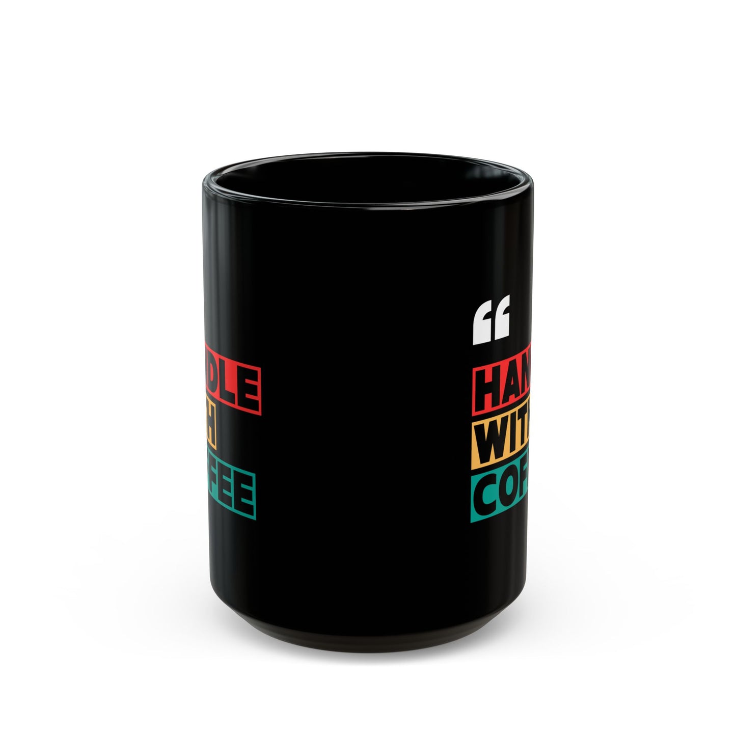 Be Safe, "Handle With Coffee" Mug - In Black