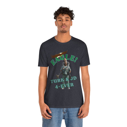 “EAGLE!” Classic TV Tee | JD & Turk Tribute T-Shirt