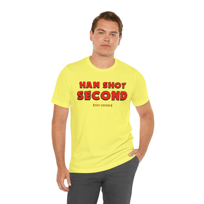 Han Shot Second: Just Kidding Tee – Star Wars Fandom Chaos Edition