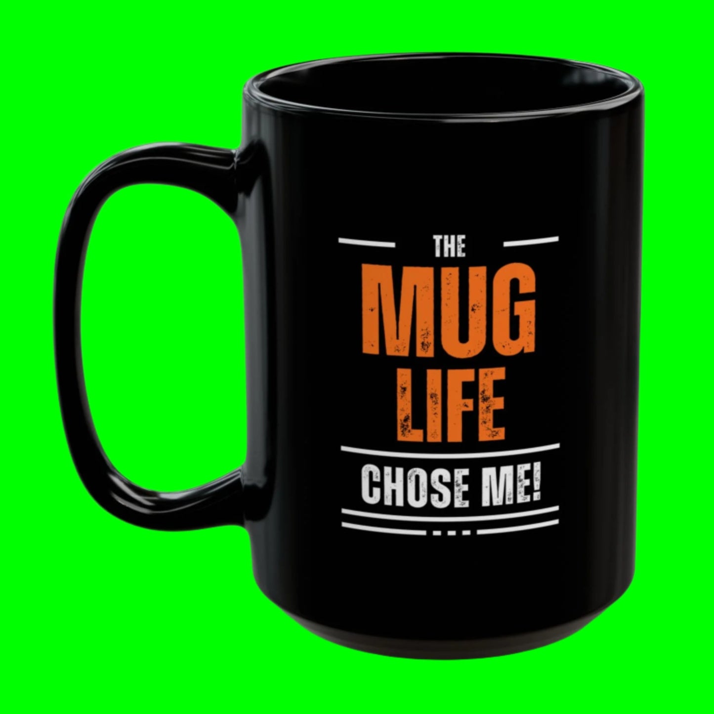 "The Mug Life Chose Me" Mug - In Black