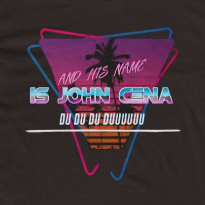 John Cena Meme T-Shirt - Retro 80s 'And His Name Is' Design | An IWC Inspired Funny Wrestling Tee