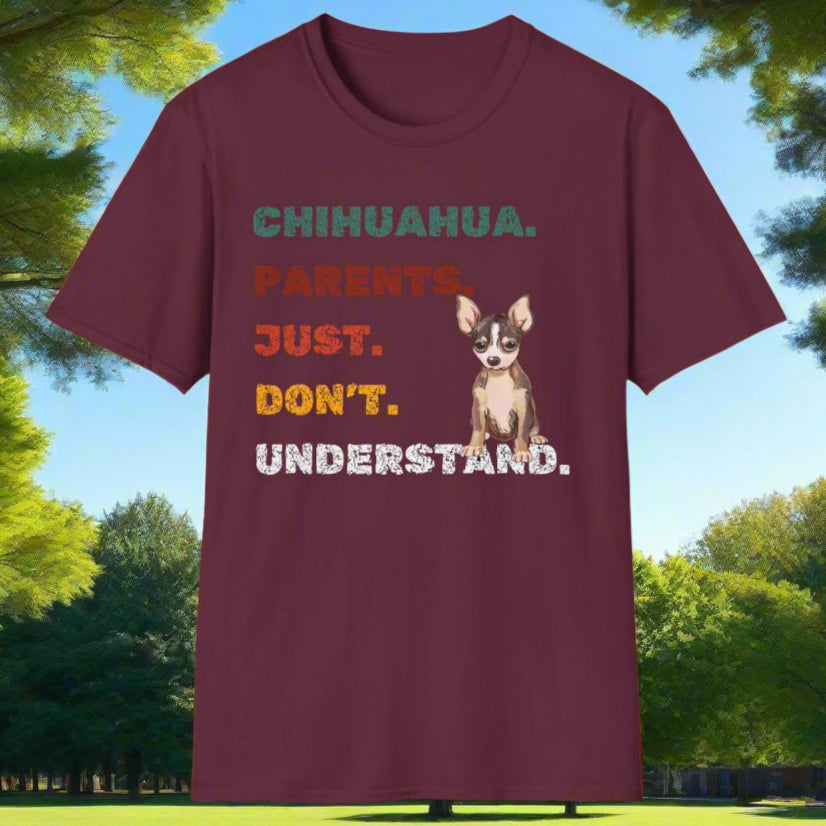 Chihuahua Parents Just Don't Understand Unisex Softstyle T-Shirt, Dog Lover Tee, Funny Animal Shirt, Casual Vibe Top, Pet Owner Gift