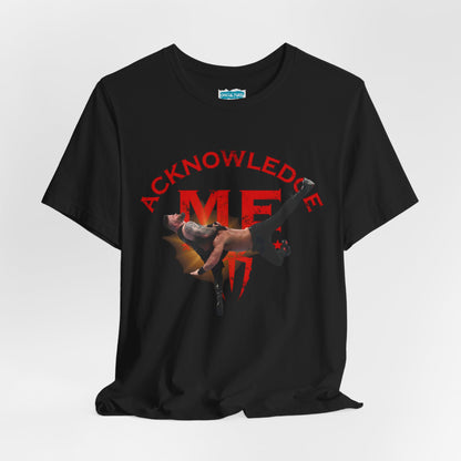 Acknowledge Me Pro Wrestling Fan Tee - Tribal Spear T-Shirt