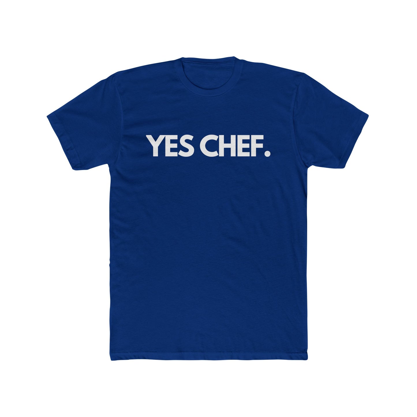 Yes Chef. Unisex T-Shirt, For Food Lovers and Adventurers, Cooking Fans, Thoughtful and Fun Gift