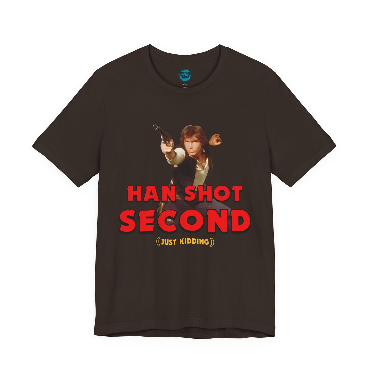 He Shot Second: Just Kidding Nerd Tee | Funny Space Cowboy Fantasy Fandom T-Shirt