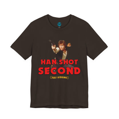 He Shot Second: Just Kidding Nerd Tee | Funny Space Cowboy Fantasy Fandom T-Shirt